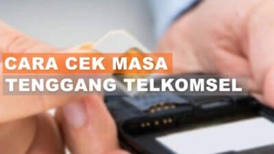 cara mengetahui masa tenggang kartu telkomsel