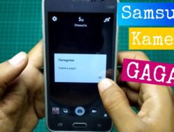 penyebab dan cara mengatasi kamera gagal pada Hp Samsung