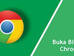 Cara Membuka Situs yang Diblokir Google Chrome