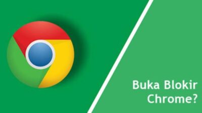 3 Cara Membuka Situs yang Diblokir Google Chrome