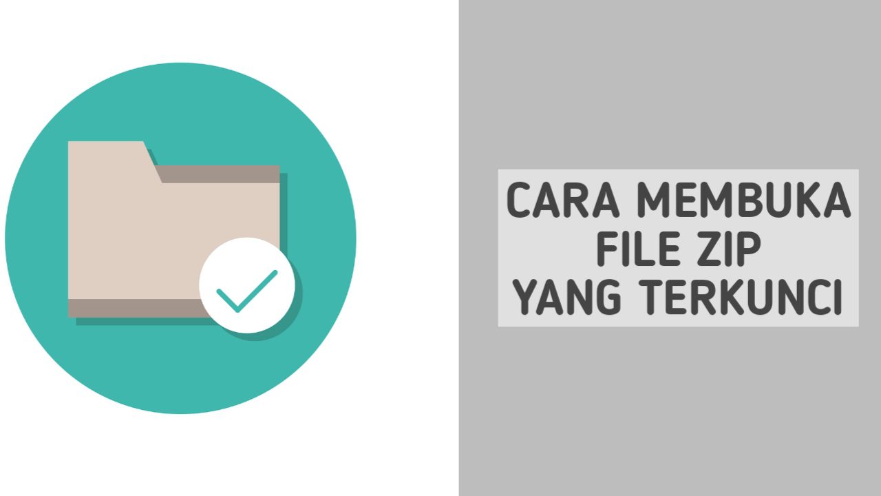 Cara Membuka File Zip Yang Tidak Bisa Dibuka Dan Di Password