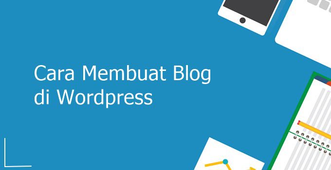 Cara Membuat Blog Di Wordpress Untuk Pemula