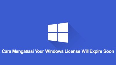 Cara Mengatasi Your Windows License Will Expire Soon